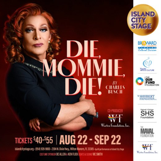 Island City Stage Presents Die, Mommie, Die! by Charles Busch in Miami Metro