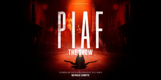 PIAF! THE SHOW show poster