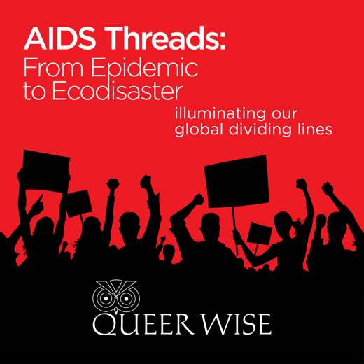 AIDS Threads: From Epidemic to Ecodisaster