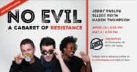No Evil: A Cabaret of Resistance