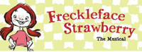 Freckleface Strawberry at The Noel S. Ruiz Theatre