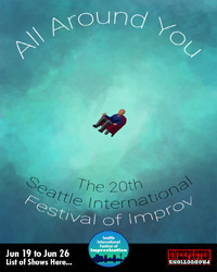 All Around You, The 20th Seattle International Festival of Improv show poster