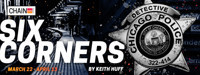 Six Corners by Keith Huff show poster