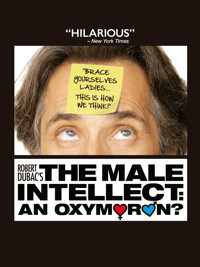 THE MALE INTELLECT: AN OXYMORON