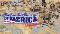 The Complete History of America (Abridged) show poster