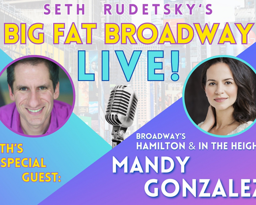 Seth Rudetsky's Big Fat Broadway LIVE! with Mandy Gonzalez