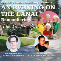 AN EVENING ON THE LANAI: Remembering THE GOLDEN GIRLS show poster