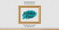 Exhibit This! presented by THTC Youth Acting Company show poster