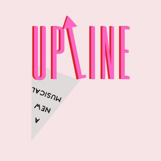 Upline, A New Musical