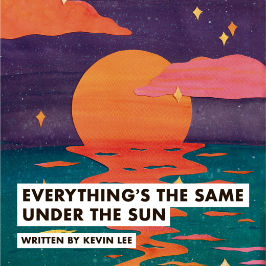 Everything’s the same under the Sun show poster