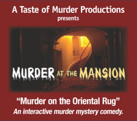 Murder at the Mansion presents “Murder on the Oriental Rug”