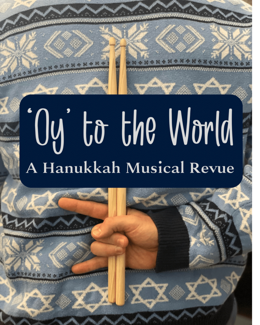 Oy to the World: A Hanukkah Musical Revue