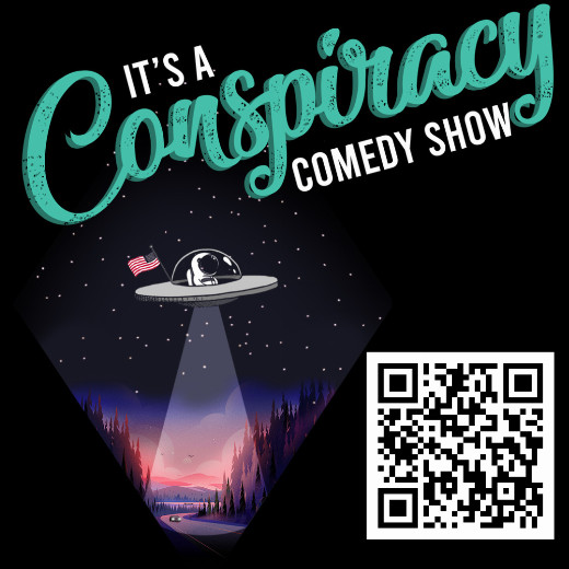 'It's A Conspiracy!' Comedy Show