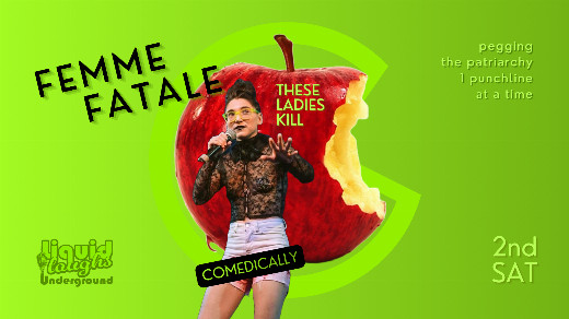 Comedy Show! Femme Fatale - These Ladies Kill!