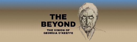 THE BEYOND: The Vision of Georgia O'Keeffe show poster