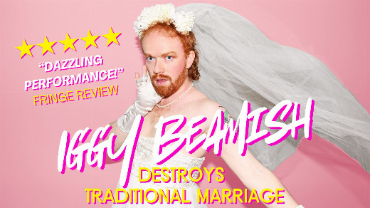 Iggy Beamish Destroys Traditional Marriage @ Fringe MTL show poster