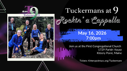 Tuckermans at 9 : A Cappella Concert in Kittery Point