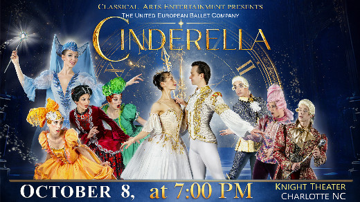 CINDERELLA by The United European Ballet Company in Charlotte