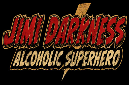 Jimi Darkness: Alcoholic Superhero