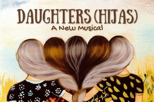 Daughters (Hijas): A New Musical Co-Produced by Walking on Water Productions and the Finger Lakes New Works Festival show poster