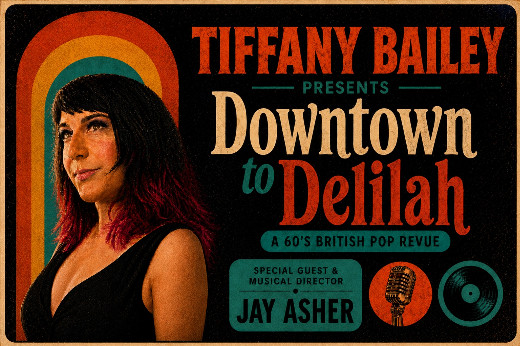 Downtown to Delilah a 60s British Pop Revue