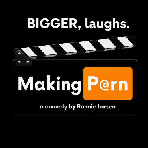 Making Porn - A Comedy (June 25-August 2) in Palm Springs