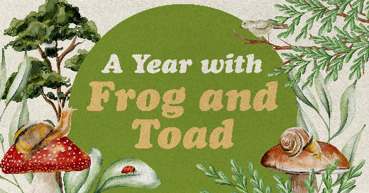 A Year with Frog and Toad in Omaha