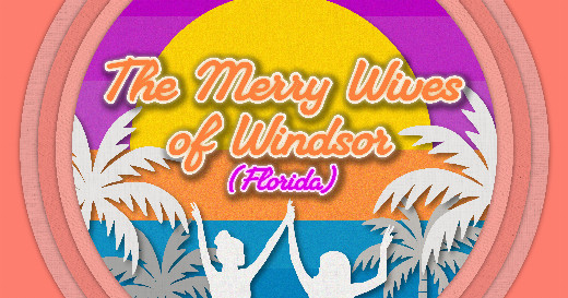 The Merry Wives of Windsor (Florida) in Omaha
