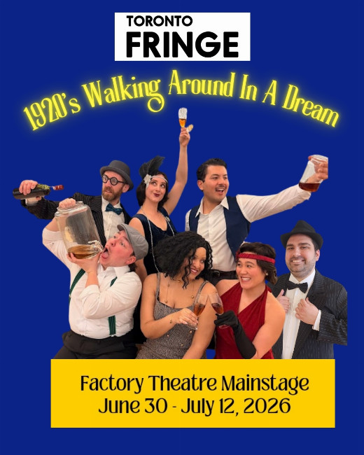 1920's Walking Around in a Dream - Toronto Fringe in Toronto