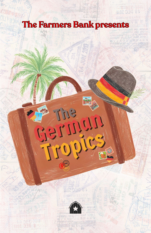 THE GERMAN TROPICS (World Premiere) show poster