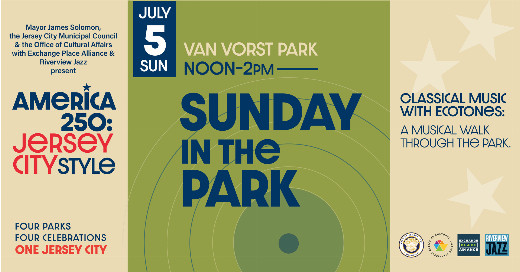 America 250: Jersey City Style! Sunday In The Park with The Ecotones at Van Vorst Park Sun July 5th show poster