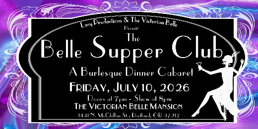 The Belle Supper Club: A Burlesque Dinner Cabaret in Oregon