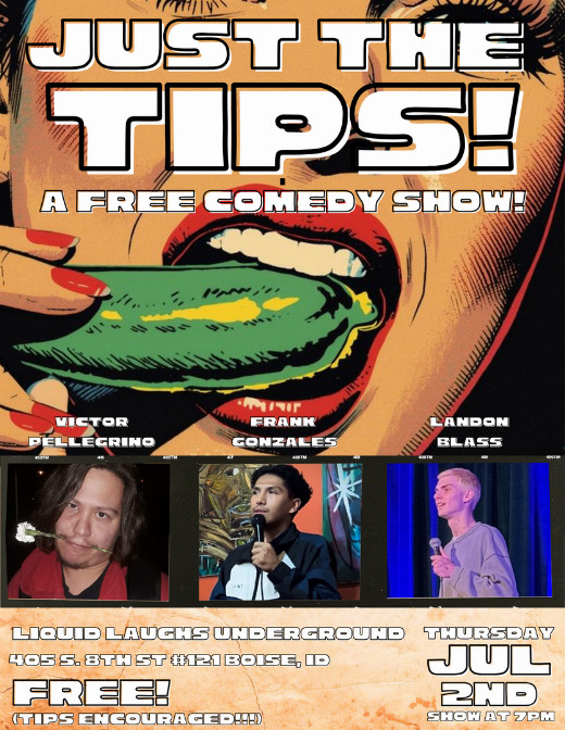 JUST THE TIPS: A free comedy show at Liquid Laughs Underground! in Boise