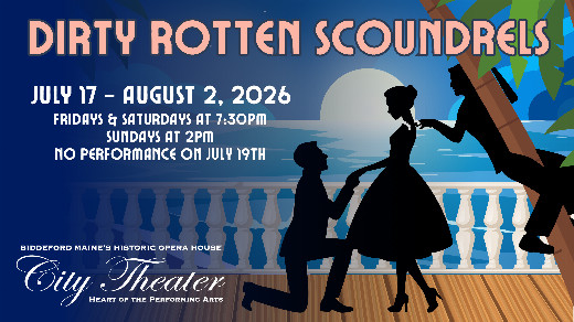 Dirty Rotten Scoundrels in Maine