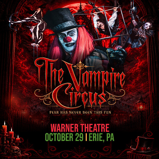 The Vampire Circus coming to Warner Theatre in Erie on October 29th in Philadelphia