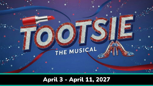 Tootsie: The Musical (April 3 - April 11, 2027) in New Jersey