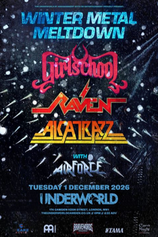 GIRLSCHOOL x RAVEN x ALCATRAZZ at The Underworld - London in UK Regional