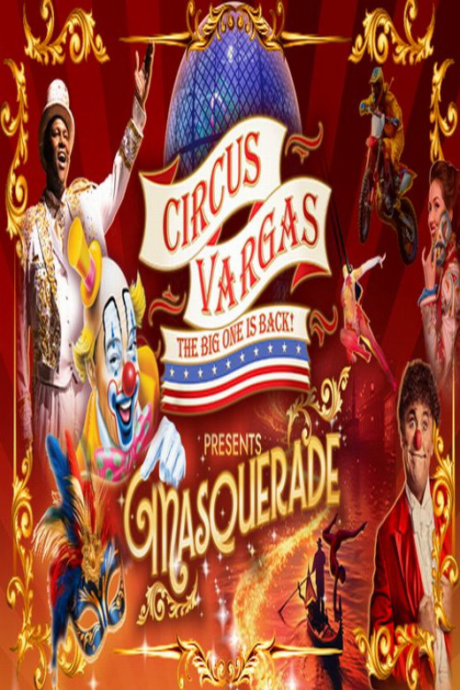 Circus Vargas Presents 'Masquerade!' at Earl Warren Showgrounds in Santa Barbara