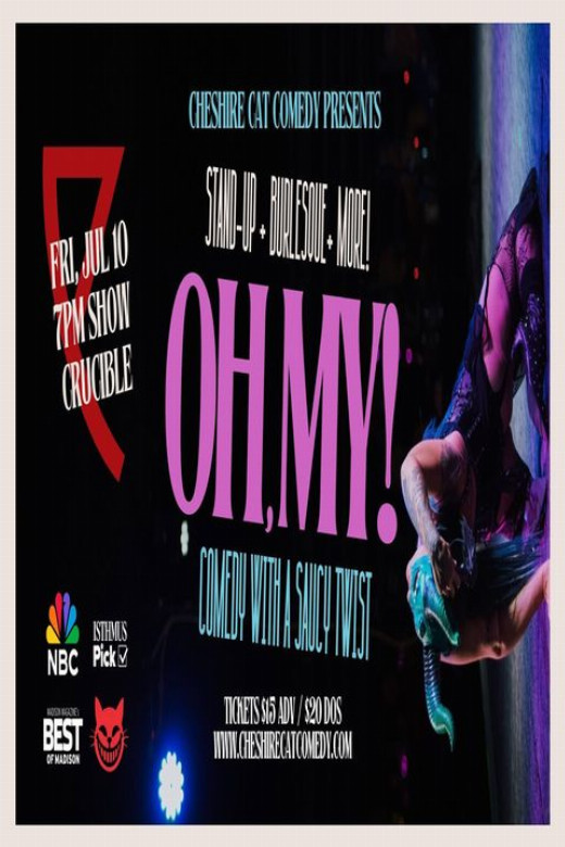 Oh, My! A Stand-Up and Burlesque Variety Show in Madison