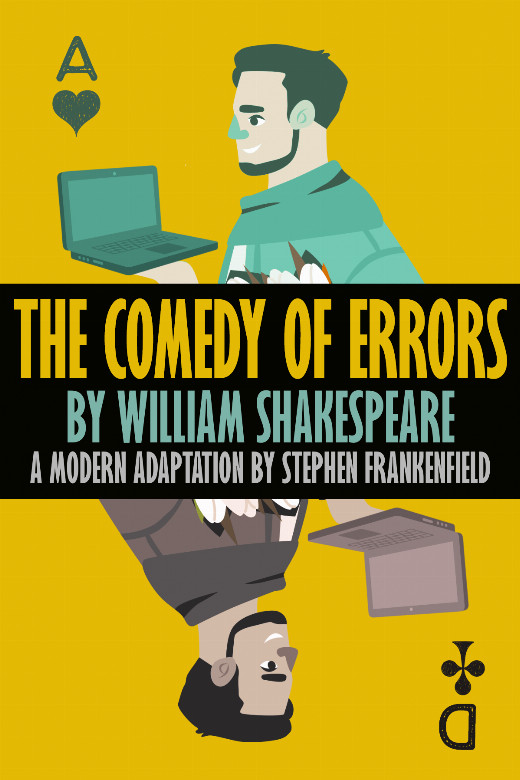 The Comedy of Errors By William Shakespeare Adapted by Stephen Frankenfield in Phoenix