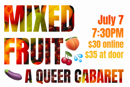 MIXED FRUIT: QUEER VARIETY in Off-Off-Broadway