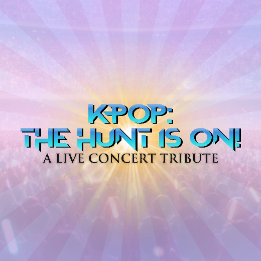 K-Pop: The Hunt Is On show poster