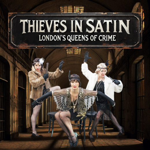 Thieves in Satin - Londons Queens of Crime show poster