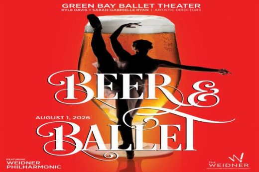 Green Bay Ballet Theater presents Beer and Ballet at The Weidner Center August 1! in Madison