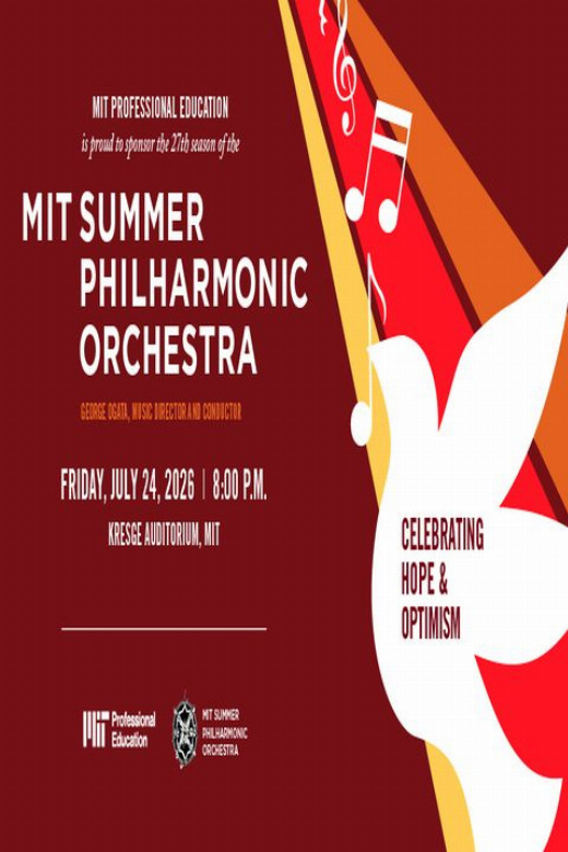 MIT Summer Philharmonic Orchestra: Celebrating Hope and Optimism