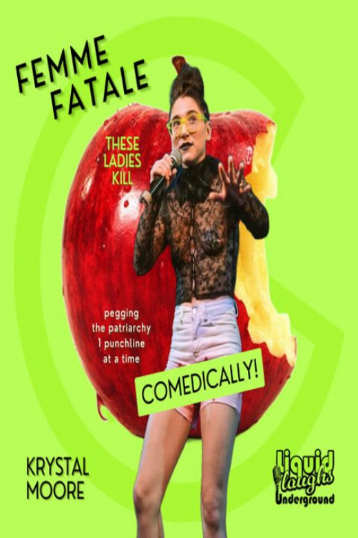 Femme Fatale A Comedy Show! These Ladies Kill! show poster