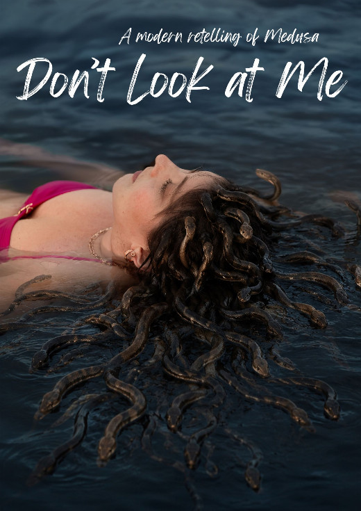 Don't Look at Me: A modern retelling of Medusa