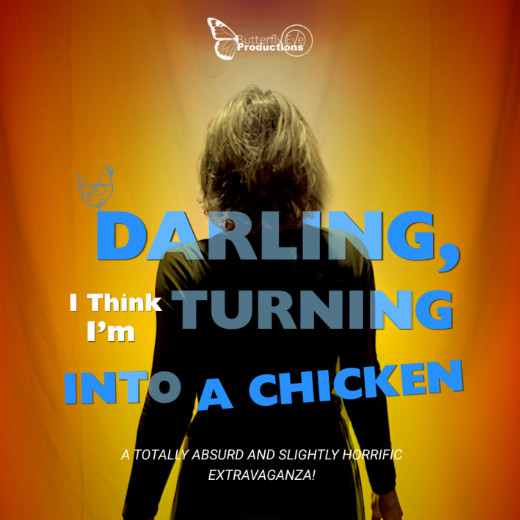 Darling, I think I'm Turning Into A Chicken show poster