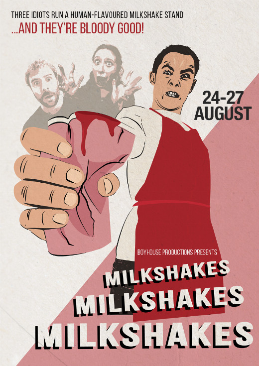 Milkshakes Milkshakes Milkshakes show poster