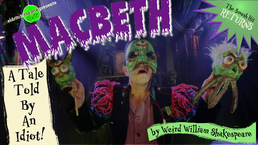 MacBeth: A Tale Told By an Idiot! in Toronto